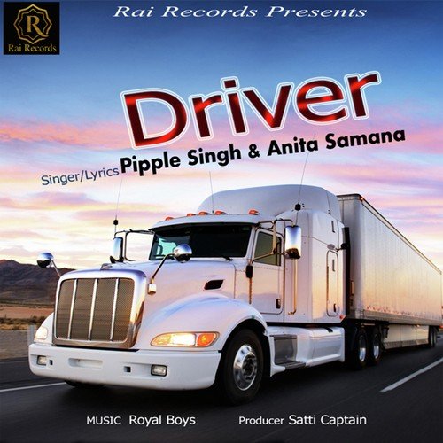 Driver by Pipple Singh, Anita Samana, Pipple Singh, Anita Samana - Download on PagalFree