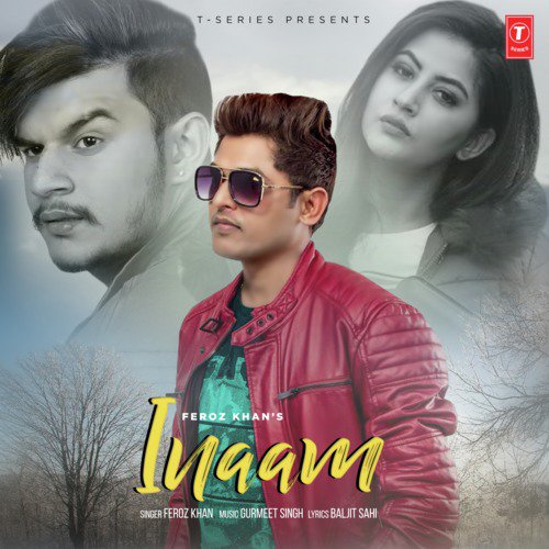Inaam by Feroz Khan, Prince Ghuman - Download on PagalFree