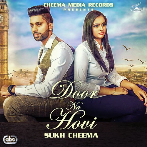 Door Na Hovi by Sukh Cheema with Kam Frantic - Download on PagalFree