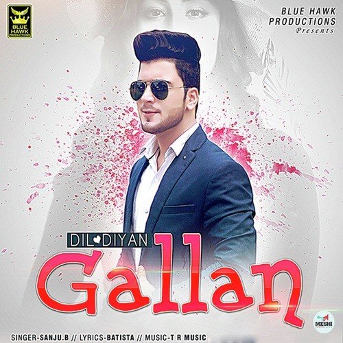 Dil Diyan Gallan by Sanju B - Download on PagalFree