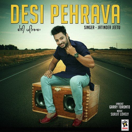 Desi Pehrava by Jatinder Jeetu - Download on PagalFree