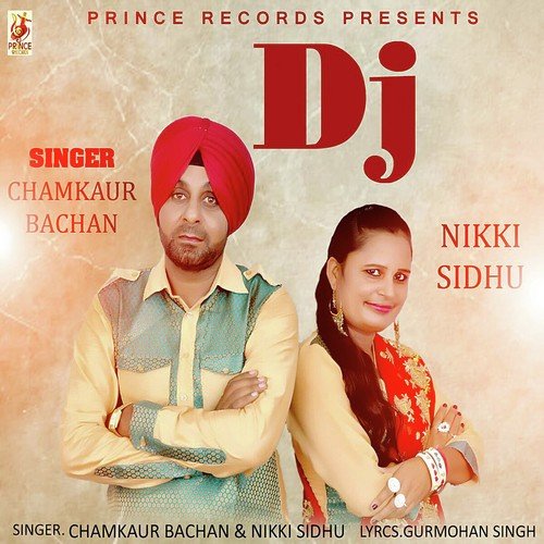 DJ by Chamkaur Bachan, Nikki Sidhu - Download on PagalFree