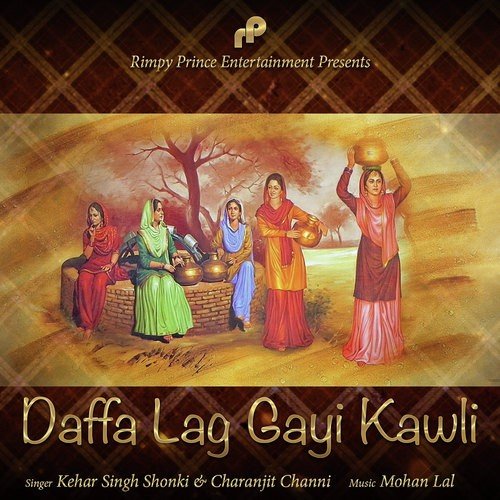 Daffa Lag Gyi Kawli by Kehar Singh Shonki, Charanjit Channi - Download on PagalFree