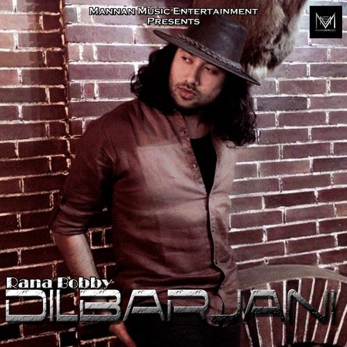 Dilbarjani by Rana Bobby - Download on PagalFree