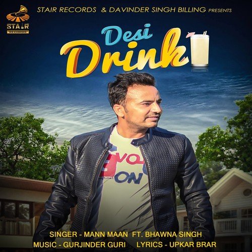Desi Drink by Mann Maan, Bhawna Singh - Download on PagalFree