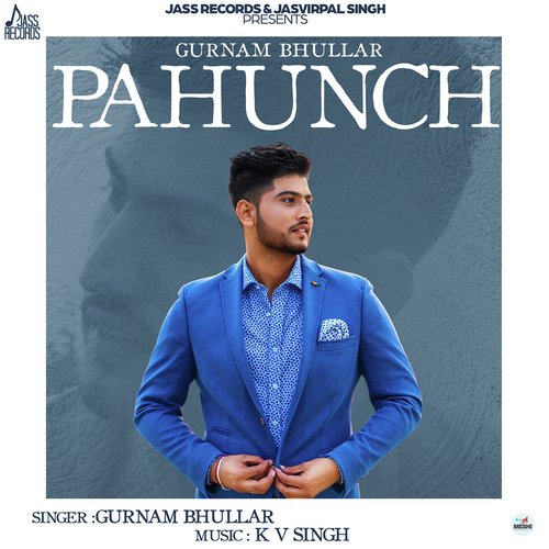 Pahunch by Gurnam Bhullar, Deepak Dhillon - Download on PagalFree