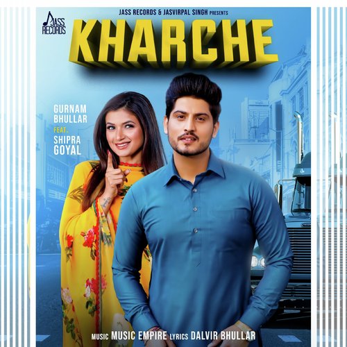 Kharche by Gurnam Bhullar, Deepak Dhillon - Download on PagalFree
