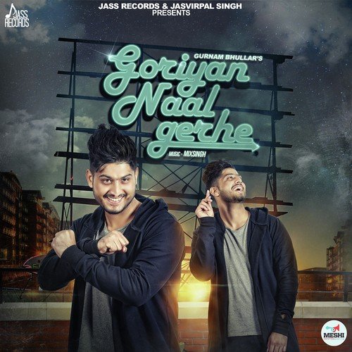Goriyan Naal Gerhe by Gurnam Bhullar, Deepak Dhillon - Download on PagalFree