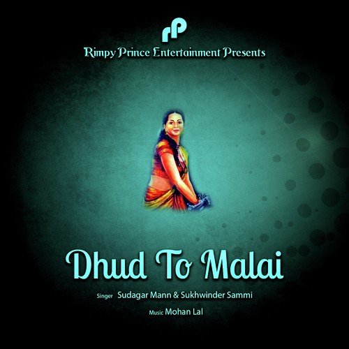 Dhud To Malai by Sudagar Mann, Sukhwinder Sammi - Download on PagalFree