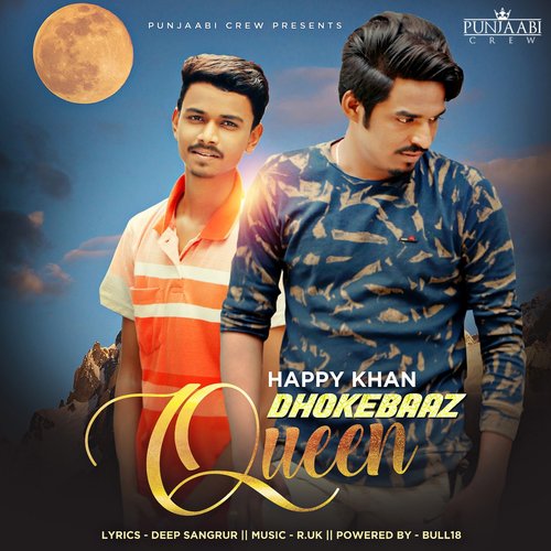 Dhokebaaz Queen by Happy Khan - Download on PagalFree