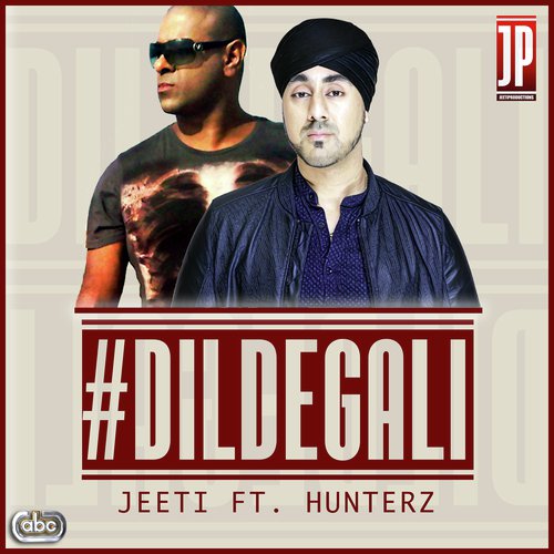 Dil De Gali by Jeeti, Hunterz - Download on PagalFree