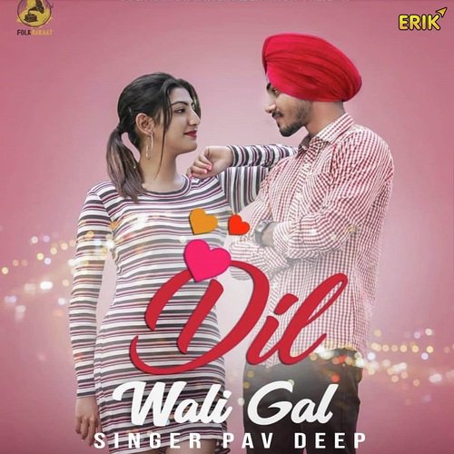 Dil Wali Gal by Nav Sandhu - Download on PagalFree
