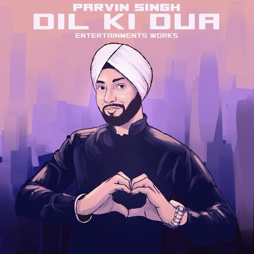 Dil ki dua by Parvin Singh - Download on PagalFree