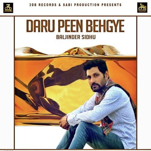 Daru Peen Behgye by Baljinder Sidhu - Download on PagalFree