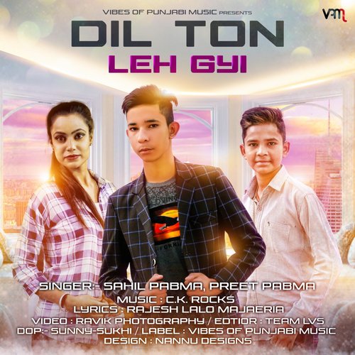 Dil Ton Leh Gyi by Sahil Pabma, Preet Pabma - Download on PagalFree