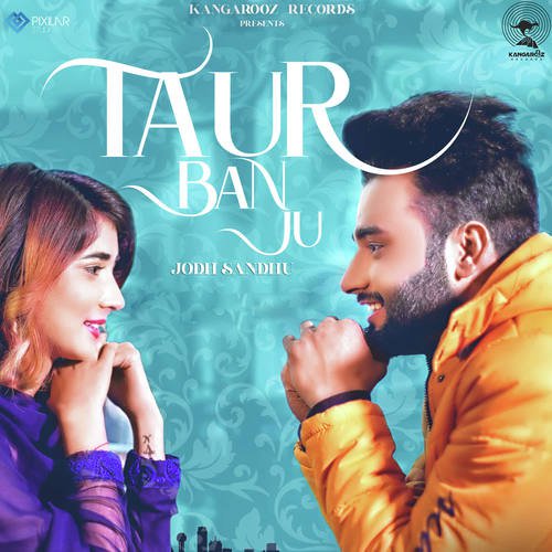 Taur Ban Ju by Kuldip Singh, Jasleen Royal - Download on PagalFree