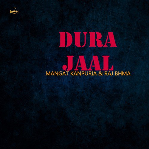 Dura Jaal by Mangat Kanpuria amp Raj Bhma - Download on PagalFree