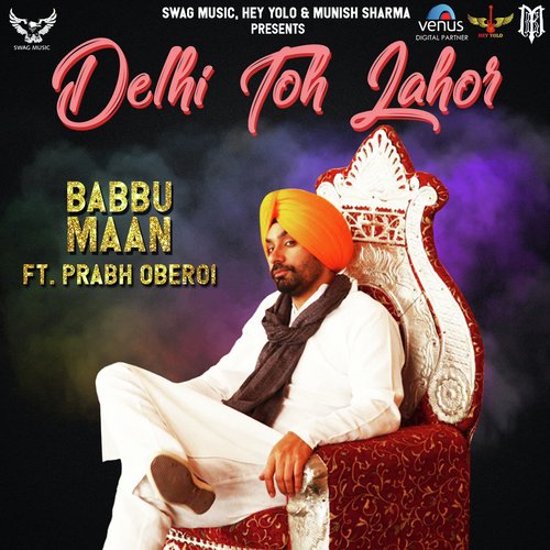 Delhi Toh Lahor by Babbu Maan - Download on PagalFree