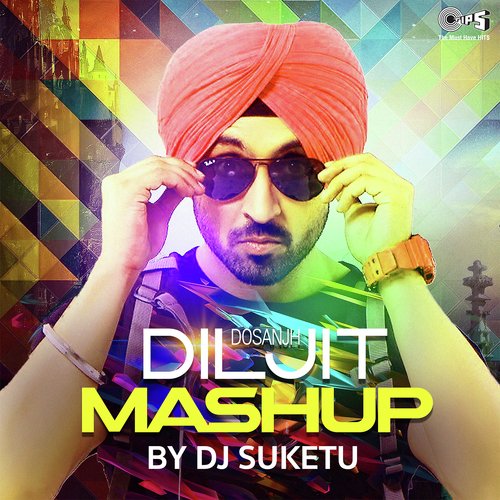 Diljit Dosanjh Mashup By DJ Suketu by Dj Suketu - Download on PagalFree