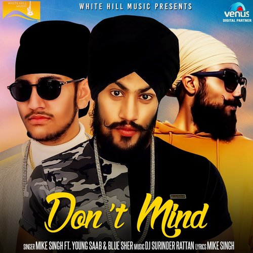 Dont Mind by Mike Singh, Young Saab, Blue Sher - Download on PagalFree