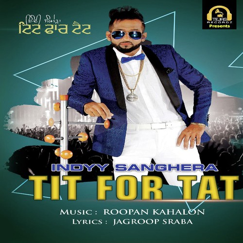 Tit For Tat by Indyy Sanghera - Download on PagalFree