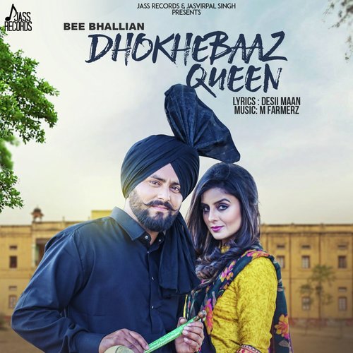 Dhokhe Baaz Queen by Bee Bhallian - Download on PagalFree