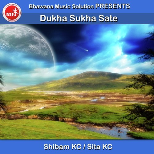 Dukha Sukha Sate by Shibam KC, Sita Kc - Download on PagalFree