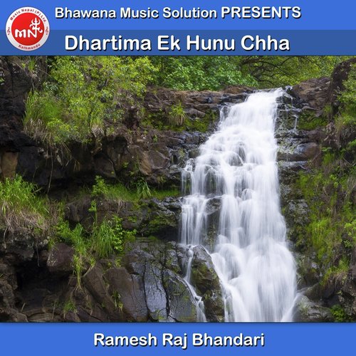 Dhartima Ek Hunu Chha by Ramesh Raj Bhandari - Download on PagalFree