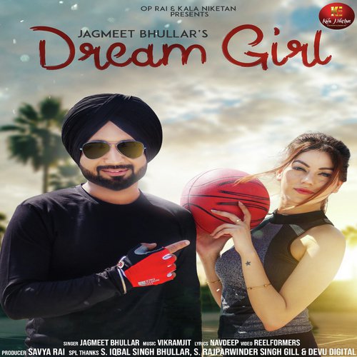 Dream Girl by Jagmeet Bhullar - Download on PagalFree