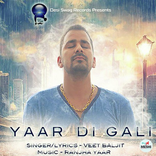 Yaar Di Gali by Veet Baljit - Download on PagalFree