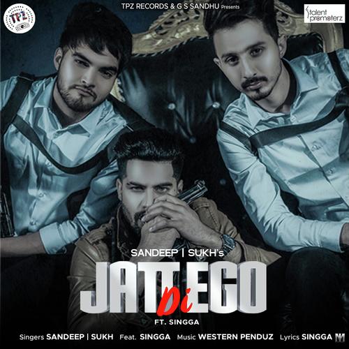 Jatt Di Ego by Singga - Download on PagalFree