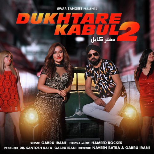 Dukhtare Kabul 2 by Gabru Irani - Download on PagalFree
