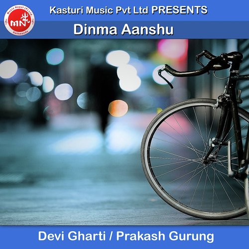Dinma Aanshu by Devi Gharti, Prakash Gurung - Download on PagalFree