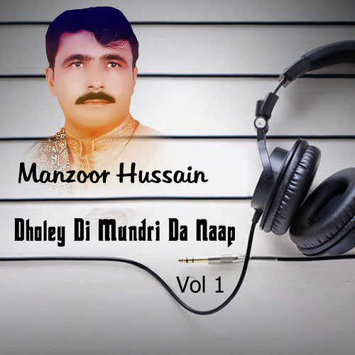 Dholey Di Mundri Da Naap by Manzoor Hussain - Download on PagalFree