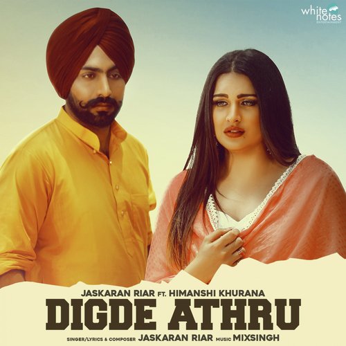 Digde Athru by Jaskaran Riar, Himanshi Khurana - Download on PagalFree