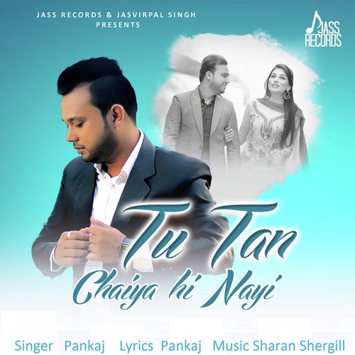 Tu Tan Chaiya Hi Nayi by Jaskaran Riar, Himanshi Khurana - Download on PagalFree