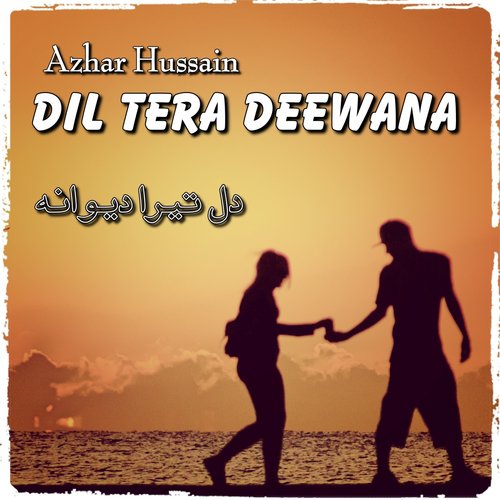 Dil Tera Dewana by Azhar Hussain - Download on PagalFree