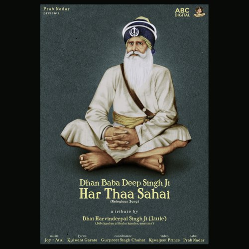 Dhan Baba Deep Singh Ji - Har Thaa Sahai by Bhai Harvinderpal Singh Ji (Little) - Download on PagalFree