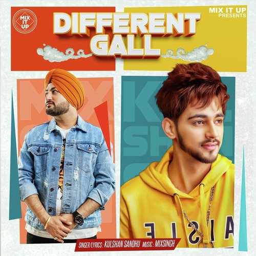 Different Gall (feat. Mixsingh) by Kulshan Sandhu, MixSingh - Download on PagalFree