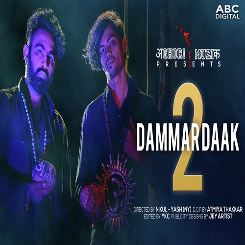Dammar Daak 2 by a titleSongs performed by Kruz - Aghori Muzik amp K. Deep - Aghori Muzik class hrefhttpswww.jiosaavn - Download on PagalFree