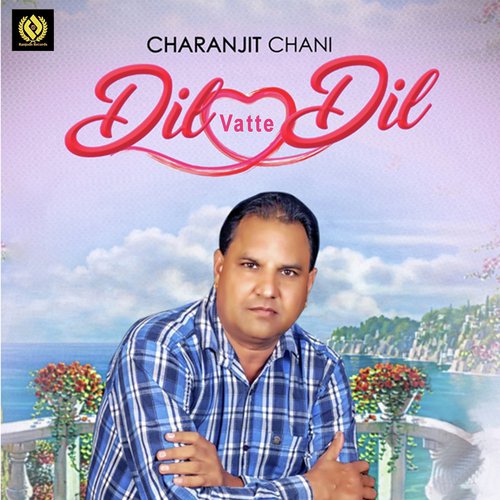 Dil Vatte Dil by Charanjit Channi - Download on PagalFree