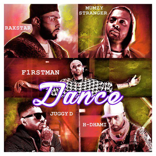 Dance by Raxstar, F1rstman, Mumzy Stranger, Juggy D, H. Dhami - Download on PagalFree