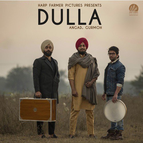 Dulla by Angad, Gurmoh - Download on PagalFree
