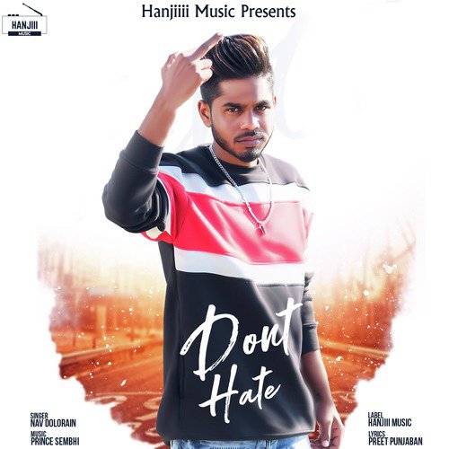 Dont Hate by Nav Dolorain - Download on PagalFree