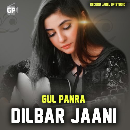 Dilbar Jaani by Gul Panra - Download on PagalFree