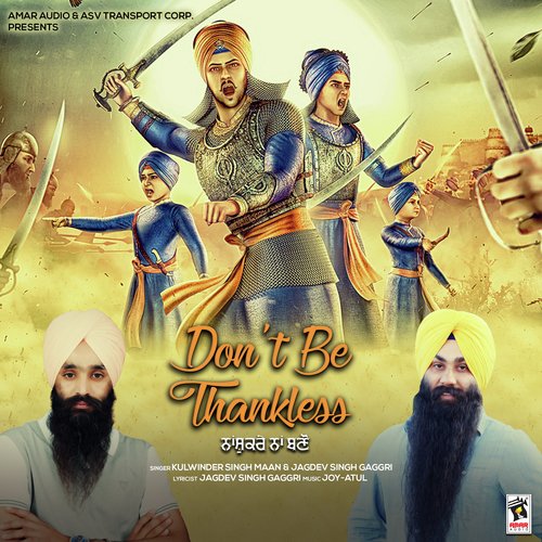 Dont Be Thankless by Kulwinder Singh Maan, Jagdev Singh Gaggri - Download on PagalFree