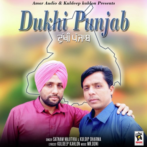 Dukhi Punjab by Satnam Majithia, Kuldip Dharma - Download on PagalFree