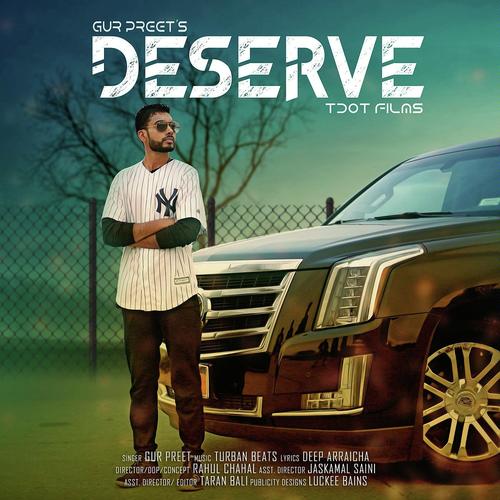 Deserve by Gur Preet - Download on PagalFree