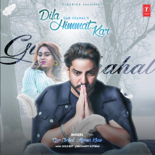 Dila Himmat Kar by Taaj Gill - Download on PagalFree