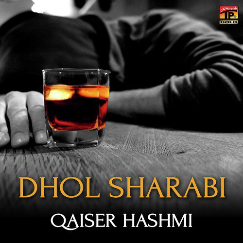 Dhol Sharabi by Qaiser Hashmi - Download on PagalFree
